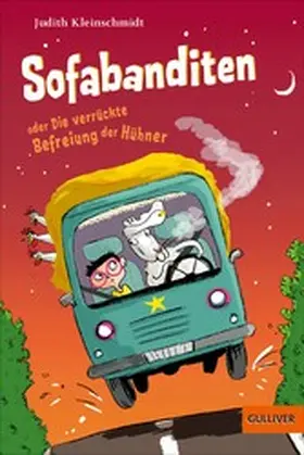 Kleinschmidt |  Sofabanditen oder Die verrückte Befreiung der Hühner | eBook | Sack Fachmedien