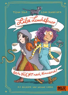 Sila / Schneider |  Lila Leuchtfeuer - Geh nicht nach Nimmeruh! | Buch |  Sack Fachmedien