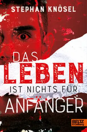 Knösel |  Das Leben ist nichts für Anfänger | Buch |  Sack Fachmedien