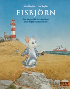 Kaplan |  Eisbjörn. Das unglaubliche Abenteuer eines tapferen Mäuserichs | Buch |  Sack Fachmedien