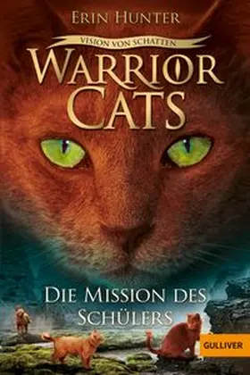 Hunter | Warrior Cats 6/01. Vision von Schatten. Die Mission des Schülers | Buch | 978-3-407-78519-0 | www.sack.de