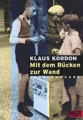 Kordon |  Mit dem Rücken zur Wand. Schulausgabe | Buch |  Sack Fachmedien