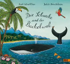 Scheffler / Donaldson |  Die Schnecke und der Buckelwal | Buch |  Sack Fachmedien