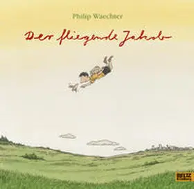 Waechter |  Der fliegende Jakob | Buch |  Sack Fachmedien