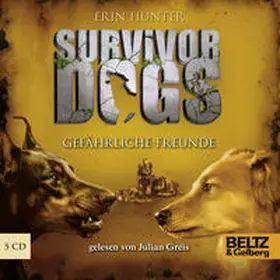 Hunter |  Survivor Dogs I 03. Gefährliche Freunde | Sonstiges |  Sack Fachmedien