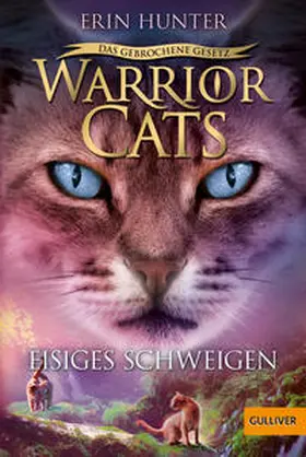 Hunter | Warrior Cats 7/02. Das gebrochene Gesetz - Eisiges Schweigen | Buch | 978-3-407-81286-5 | www.sack.de