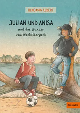 Lebert |  Julian und Anisa und das Wunder vom Wacholderpark | Buch |  Sack Fachmedien