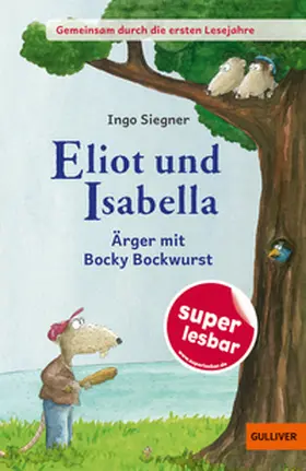 Siegner |  Gemeinsam durch die ersten Lesejahre. Eliot und Isabella - Ärger mit Bocky Bockwurst | Buch |  Sack Fachmedien
