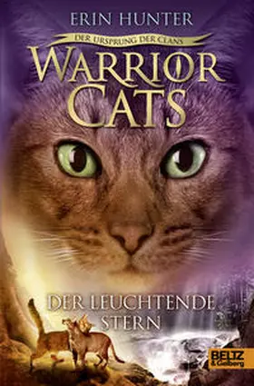 Hunter |  Warrior Cats Staffel 5/04. Der Ursprung der Clans. Der Leuchtende Stern | Buch |  Sack Fachmedien