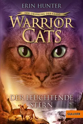 Hunter |  Warrior Cats - Der Ursprung der Clans. Der Leuchtende Stern | eBook | Sack Fachmedien