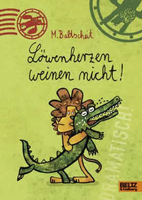 Baltscheit |  Löwenherzen weinen nicht! | Buch |  Sack Fachmedien