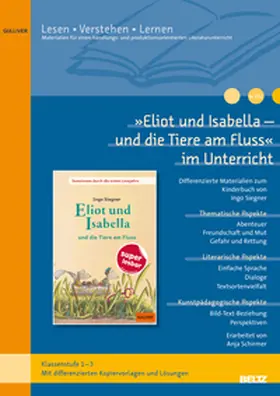 Schirmer |  'Eliot und Isabella - und die Tiere am Fluss' im Unterricht | Buch |  Sack Fachmedien