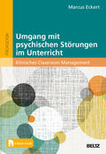 Eckert |  Umgang mit psychischen Störungen im Unterricht | Buch |  Sack Fachmedien