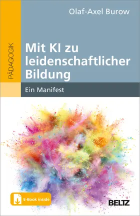 Burow |  Mit KI zu leidenschaftlicher Bildung | Buch |  Sack Fachmedien