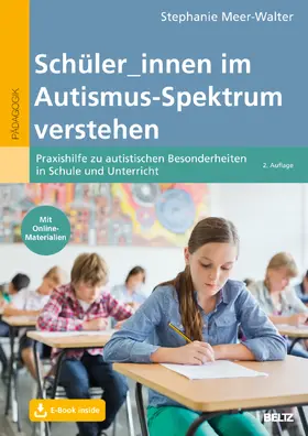 Meer-Walter |  Schüler/innen im Autismus-Spektrum verstehen | Buch |  Sack Fachmedien