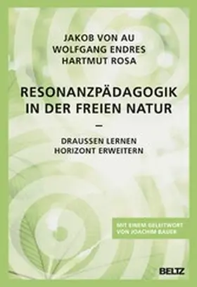 Au / Endres / Rosa | Resonanzpädagogik in der freien Natur | E-Book | www.sack.de