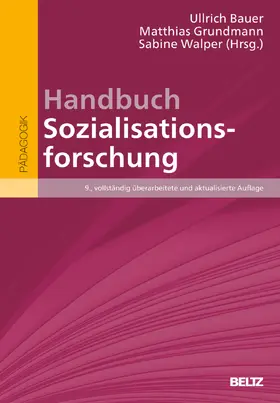 Bauer / Grundmann / Walper |  Handbuch Sozialisationsforschung | Buch |  Sack Fachmedien