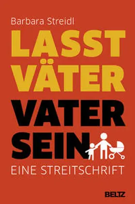 Streidl |  Lasst Väter Vater sein | Buch |  Sack Fachmedien