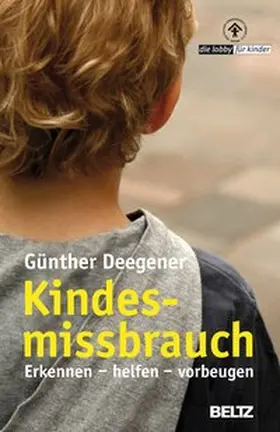 Deegener |  Kindesmissbrauch - Erkennen, helfen, vorbeugen | Buch |  Sack Fachmedien