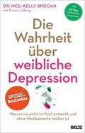 Brogan / Loberg |  Die Wahrheit über weibliche Depression | eBook | Sack Fachmedien