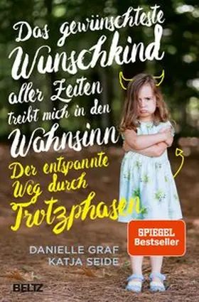 Graf / Seide |  Das gewünschteste Wunschkind aller Zeiten treibt mich in den Wahnsinn | Buch |  Sack Fachmedien