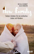 Dibbern / Schmidt |  Slow Family | Buch |  Sack Fachmedien