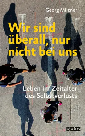 Milzner |  Wir sind überall, nur nicht bei uns | eBook | Sack Fachmedien