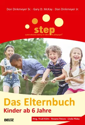 Dinkmeyer Sr. / Mckay / Dinkmeyer Jr. |  Step - Das Elternbuch | eBook | Sack Fachmedien