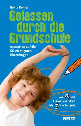 Kohler |  Gelassen durch die Grundschule | eBook | Sack Fachmedien