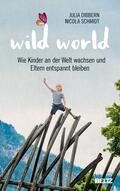 Dibbern / Schmidt |  Wild World | Buch |  Sack Fachmedien