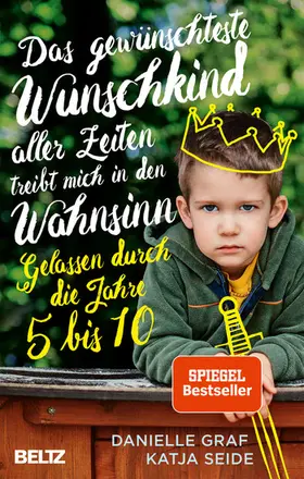 Graf / Seide |  Das gewünschteste Wunschkind aller Zeiten treibt mich in den Wahnsinn | eBook | Sack Fachmedien