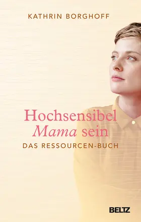 Borghoff | Hochsensibel Mama sein | E-Book | www.sack.de