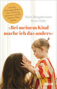 Bergstermann / Hofer |  'Bei meinem Kind mache ich das anders' | Buch |  Sack Fachmedien