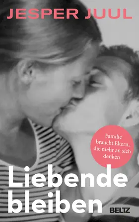 Juul |  Liebende bleiben | Buch |  Sack Fachmedien