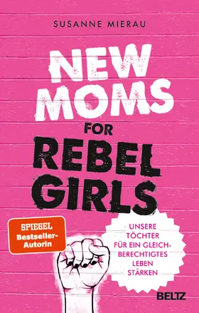 Mierau |  New Moms for Rebel Girls | Buch |  Sack Fachmedien