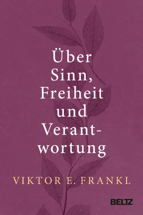 Frankl |  Sinn, Freiheit und Verantwortung | Buch |  Sack Fachmedien