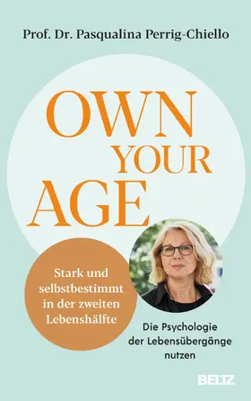 Perrig-Chiello | Own your Age | Buch | 978-3-407-86800-8 | sack.de