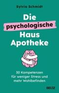 Schmidt |  Die psychologische Hausapotheke | eBook | Sack Fachmedien
