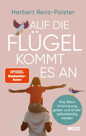 Renz-Polster |  Auf die Flügel kommt es an | Buch |  Sack Fachmedien