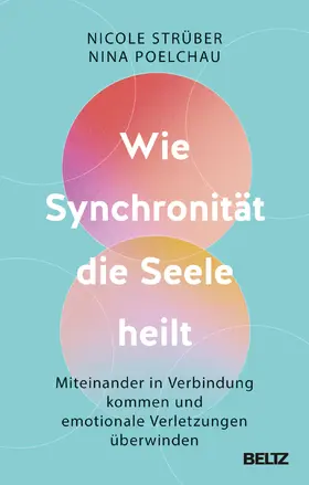 Strüber / Poelchau |  Wie Synchronität die Seele heilt | Buch |  Sack Fachmedien