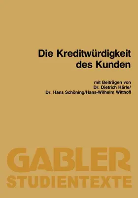 Härle / Schöning / Witthoff |  Die Kreditwürdigkeit des Kunden | Buch |  Sack Fachmedien