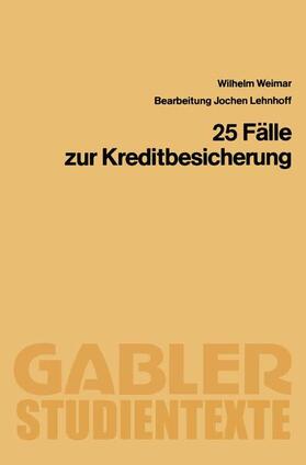 Weimar / Lehnhoff | Weimar, W: 25 Fälle zur Kreditbesicherung | Buch | 978-3-409-00316-2 | sack.de