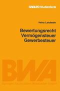 Landwehr |  Landwehr, H: Bewertungsrecht/Vermögensteuer/Gewerbesteuer | Buch |  Sack Fachmedien