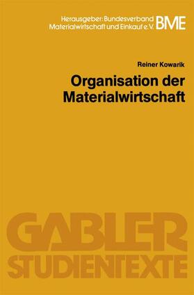 Kowarik | Kowarik, R: Organisation der Materialwirtschaft | Buch | 978-3-409-00622-4 | sack.de