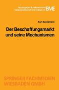 Sonnemann |  Sonnemann, K: Beschaffungsmarkt und seine Mechanismen | Buch |  Sack Fachmedien