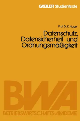 Nagel |  Datenschutz, Datensicherheit und Ordnungsmäßigkeit | Buch |  Sack Fachmedien