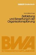 Krüger |  Zielbildung und Bewertung in der Organisationsplanung | Buch |  Sack Fachmedien