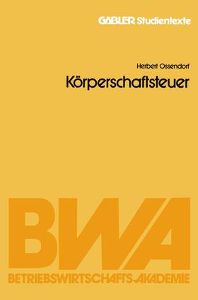 Ossendorf | Körperschaftsteuer | Buch | sack.de