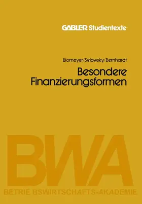 Blomeyer / Selowsky / Bernhardt |  Besondere Finanzierungsformen | Buch |  Sack Fachmedien