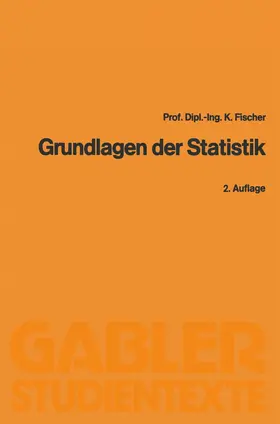Fischer |  Grundlagen der Statistik | Buch |  Sack Fachmedien